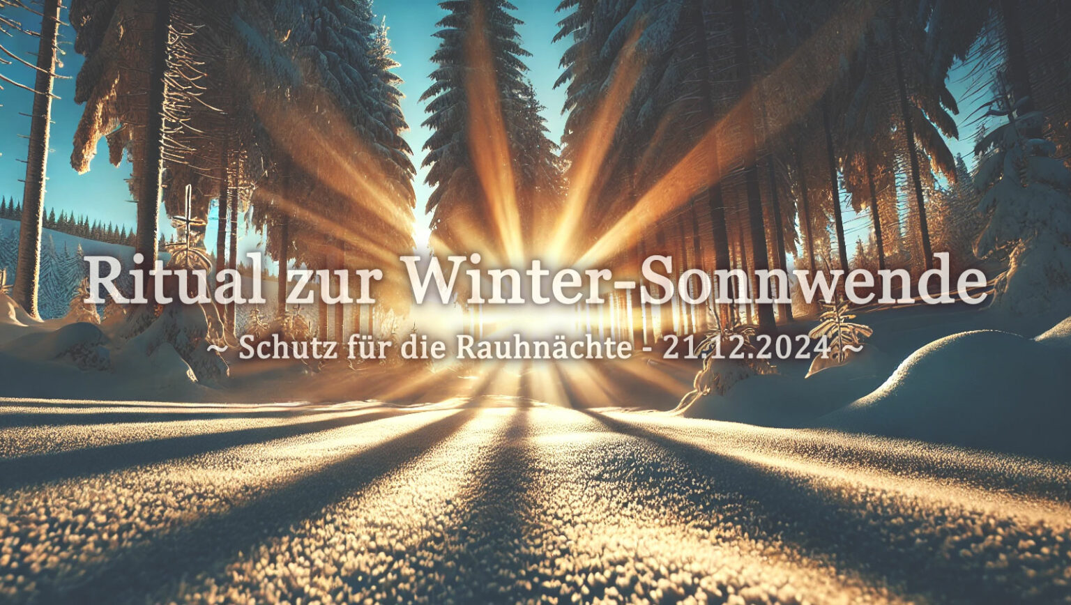 Ritual zur Wintersonnwende 2024 Schutz für die Rauhnächte